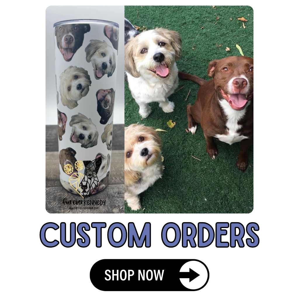 CUSTOM ORDERS