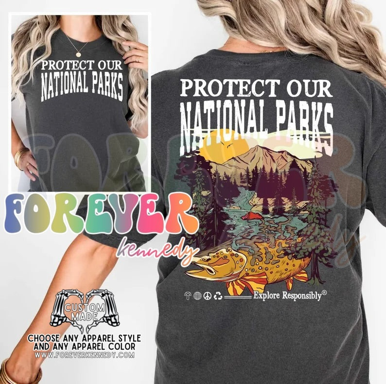 (MTO APPAREL) * CHOOSE STYLE: Front/Back Protect our National Parks