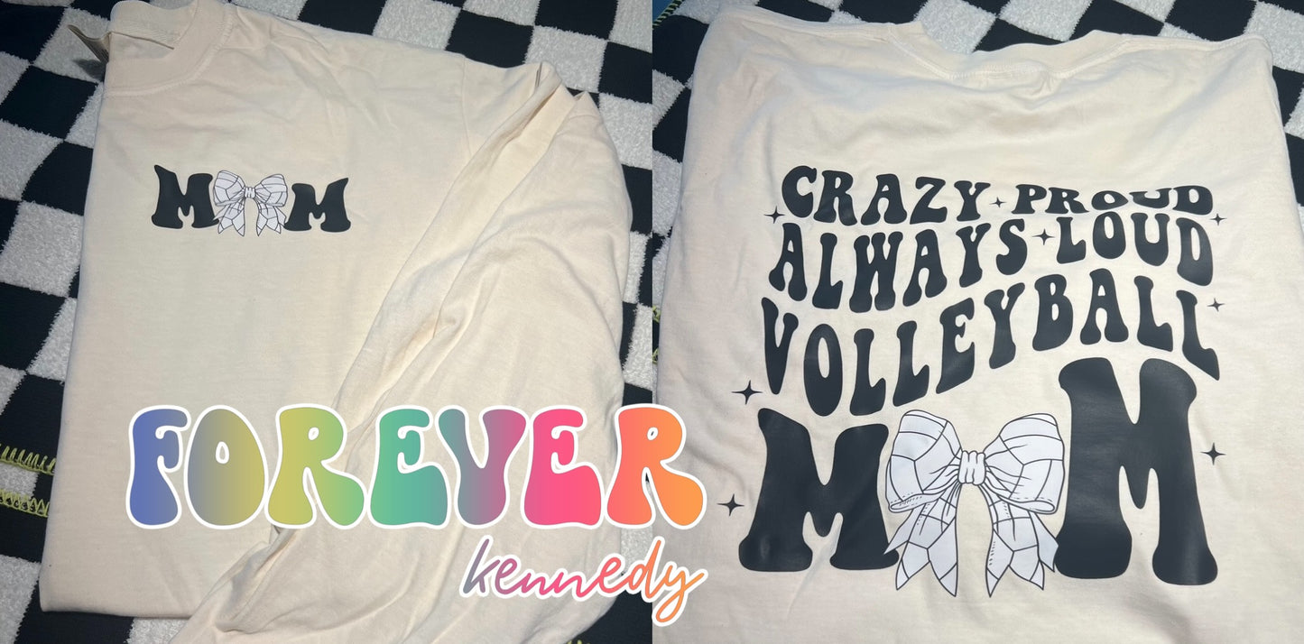 (MTO APPAREL) * CHOOSE STYLE: Always Proud Volleyball Mom (front and back design)