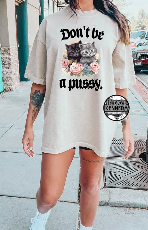 (MTO) CHOOSE YOUR APPAREL STYLE: Don’t be a pussy