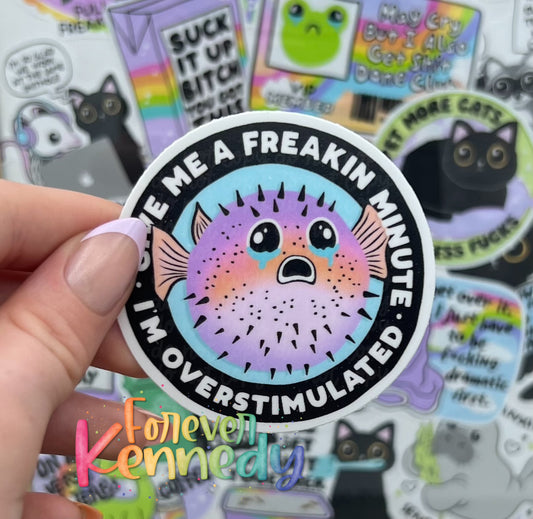 (RTS) Vinyl Sticker: Give me a freakin minute