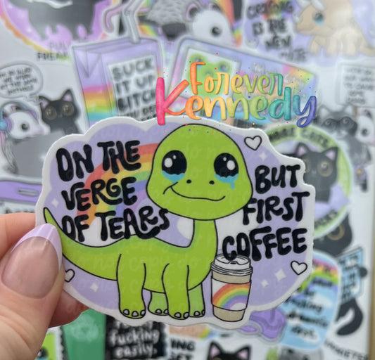 (RTS) Vinyl Sticker: On the verge of tears