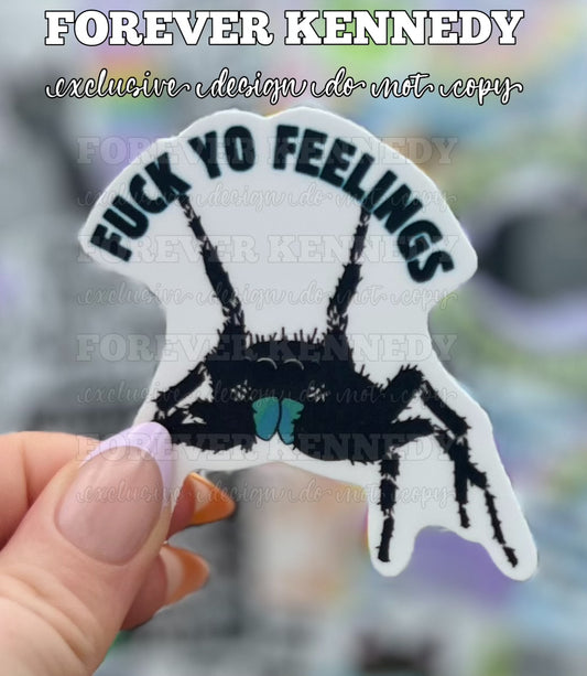 (RTS) Vinyl Sticker: Fuck yo feelings