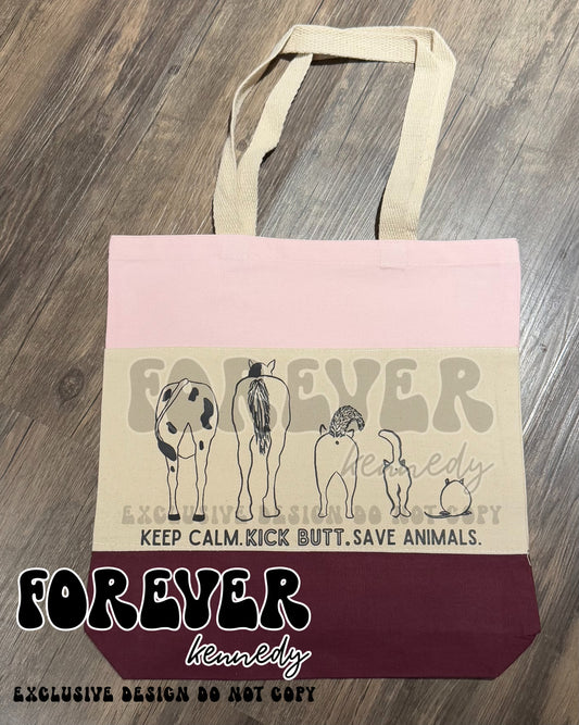 (MTO) Tote Bag: EXCLUSIVE DESIGN Keep Calm Kick Butt Save Animals