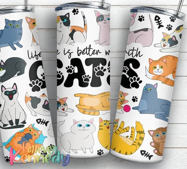 (MTO) 20oz Tumbler: Life is better with cats