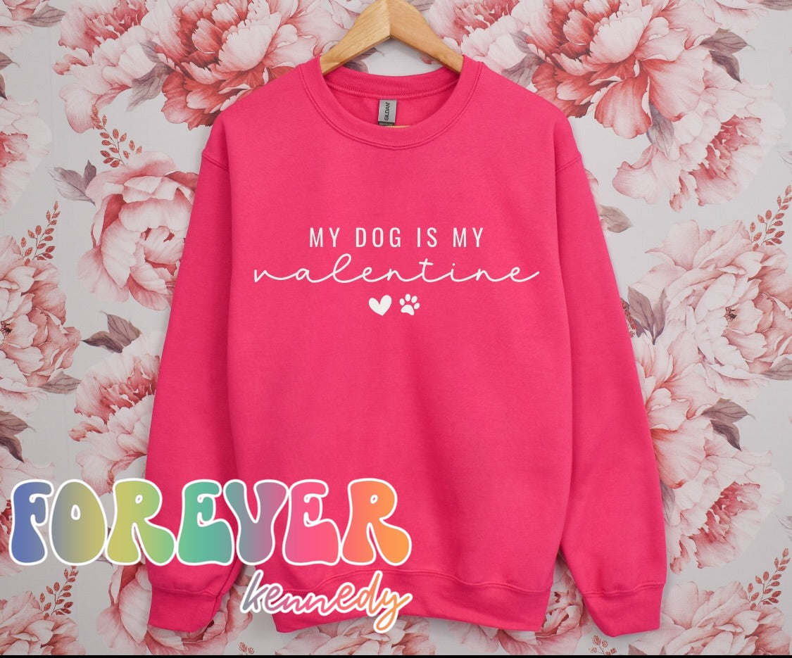 (MTO APPAREL) * CHOOSE STYLE: My dog is my Valentine