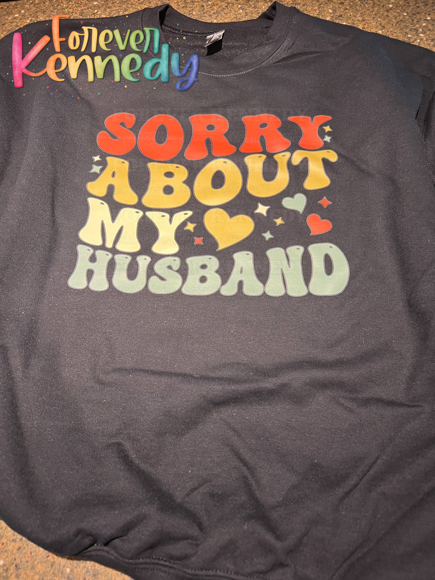 (MTO) Pick Your Apparel: Sorry about my Husband