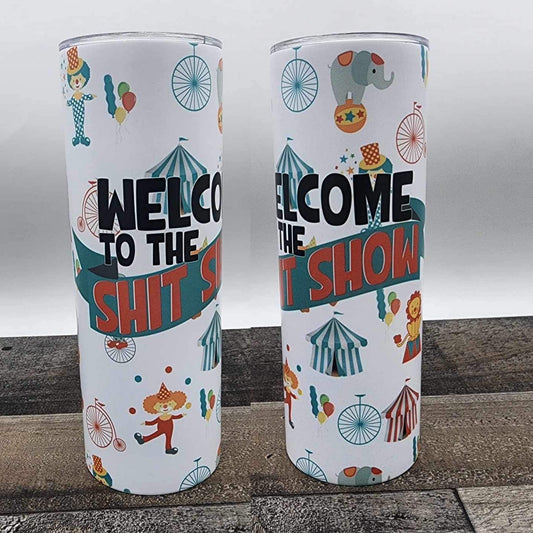 (MTO) 20oz Tumbler: Faves / Welcome to the shitshow