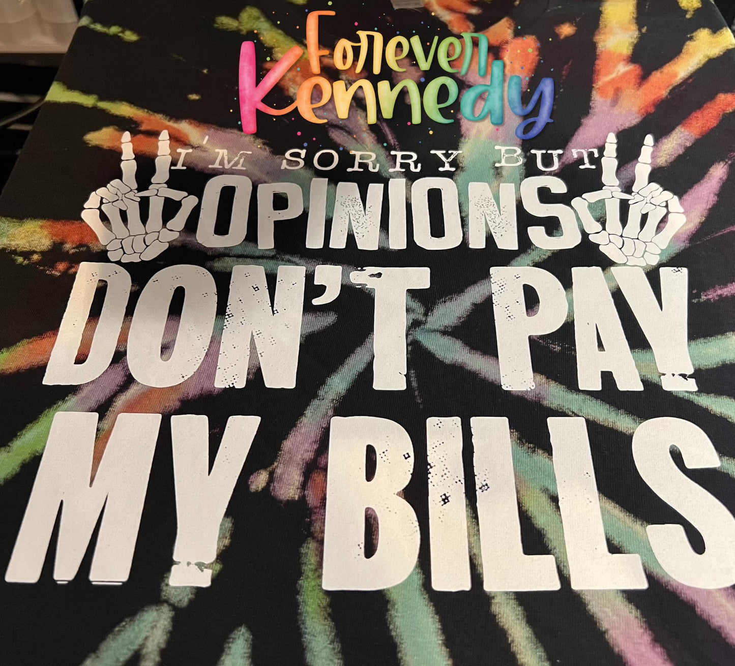 (MTO) Dyed T-Shirt: Opinions don’t pay my bills