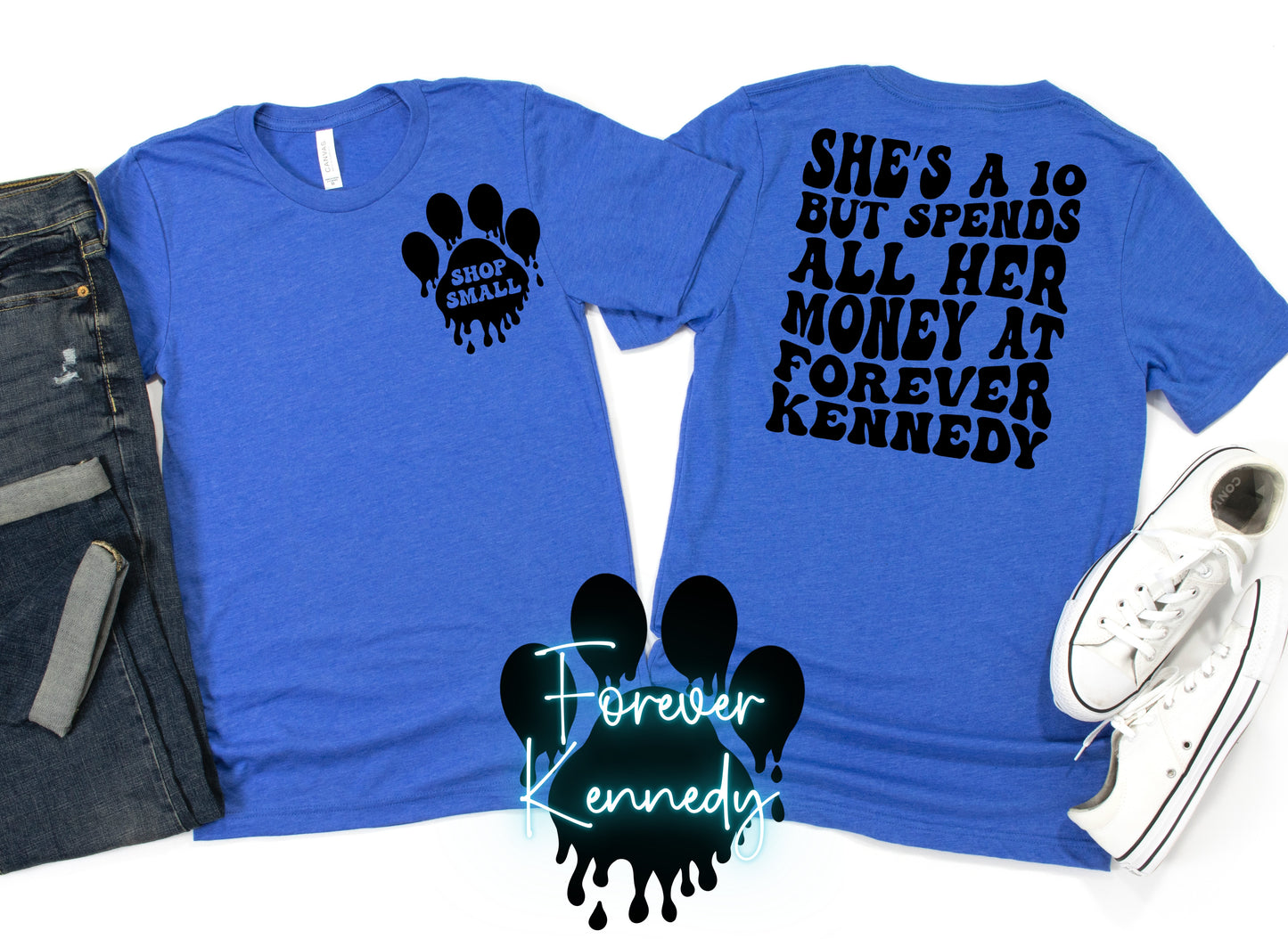 (MTO) EXCLUSIVE Pick your Apparel: Front & Back: Shop Small Forever Kennedy