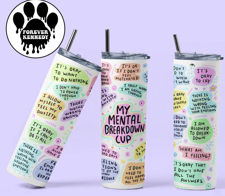 (MTO) Sub Tumbler: My Mental Breakdown Cup