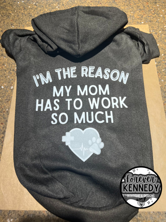 (MTO) Pet / Dog Hoodie: I’m the reason